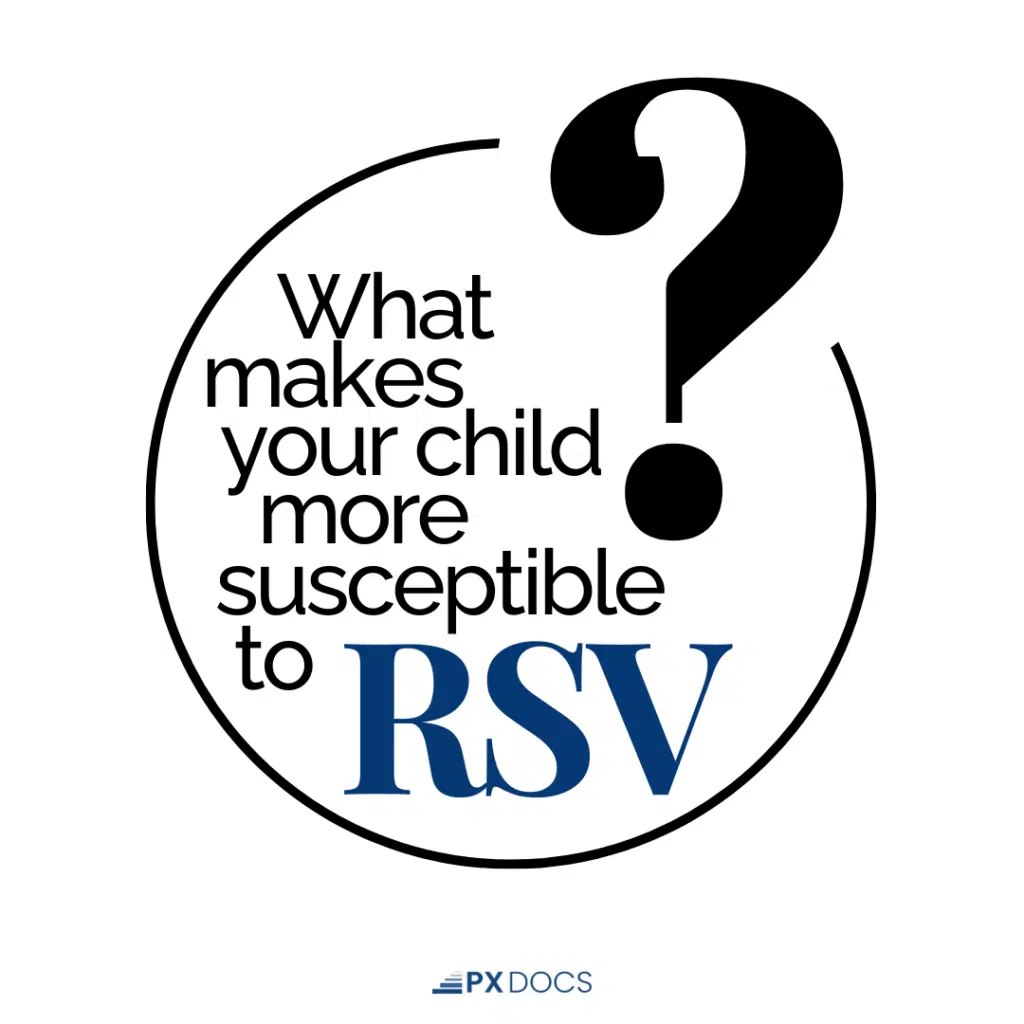 What Is RSV? Its Symptoms, Severity In Children, and More | PX Docs